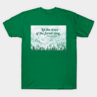 Let the trees of the forest sing - 1 Chronicles 16:33 T-Shirt